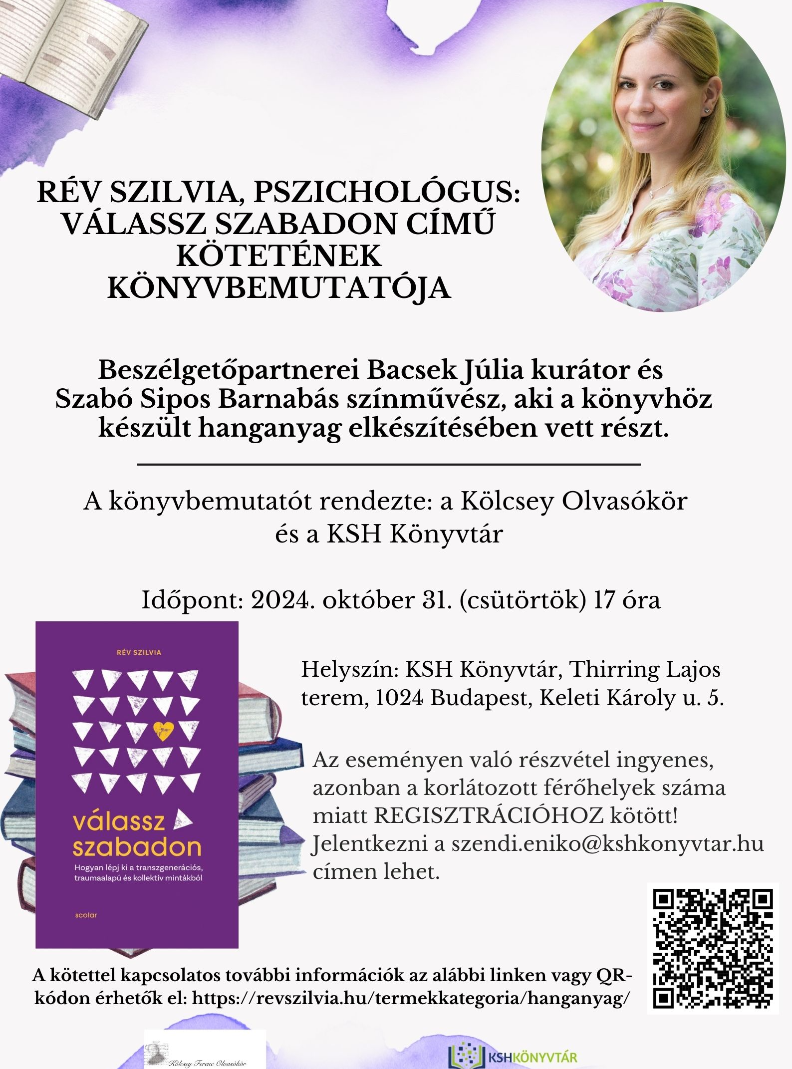 Rév Szilvia, pszichológus: Válassz szabadon című kötetének könyvbemutatója.